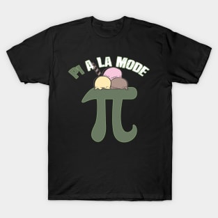 Pi A La Mode Funny Pi Day Ice Cream Pun Math T-Shirt